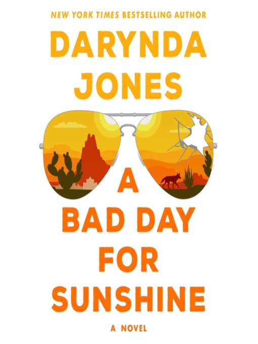 Title details for A Bad Day for Sunshine--A Novel by Darynda Jones - Wait list